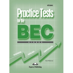 Practice Tests for the BEC Higher + Answers