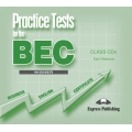 Practice Tests for the BEC Higher Audio CDs Practice Tests for the BEC Higher Audio CDs