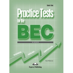 Practice Tests for the BEC Higher Practice Tests for the BEC Higher