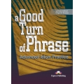 A Good Turn of Phrase A Good Turn of Phrase
